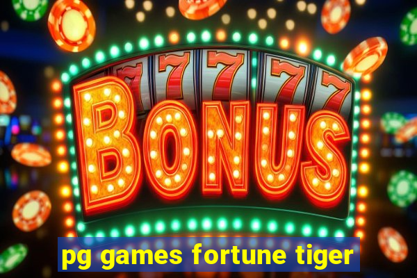 pg games fortune tiger